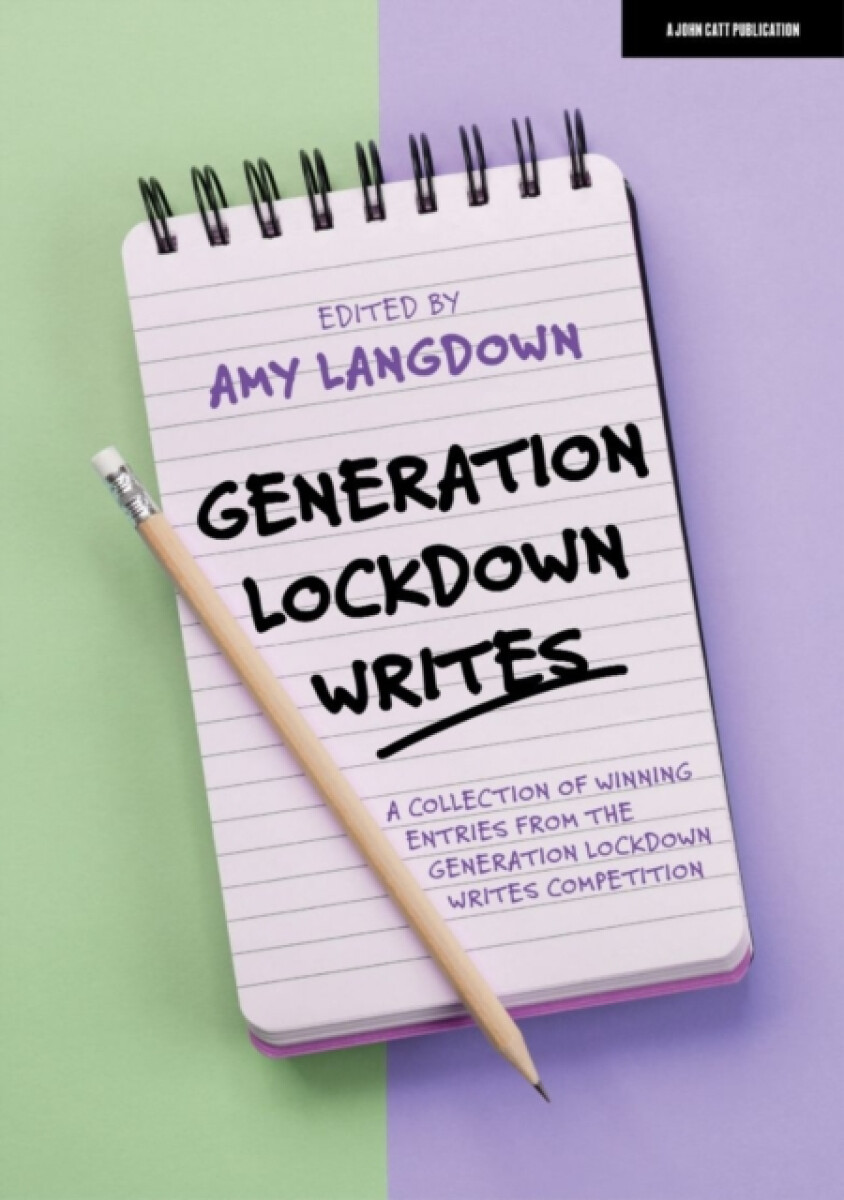 Kniha Generation Lockdown Writes: A collection of winning entries from the 'Generation Lockdown Writes' competition