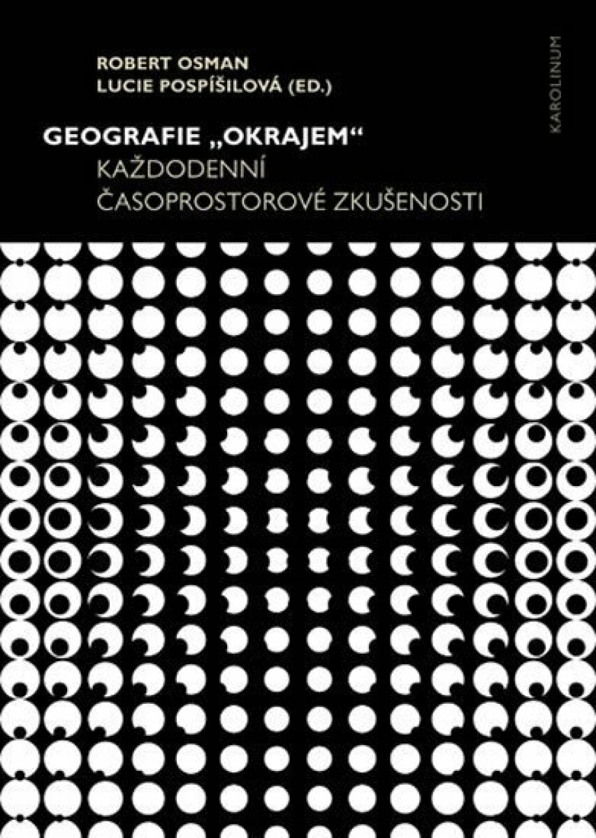 Kniha Geografie „okrajem“ - Každodenní časoprostorové zkušenosti