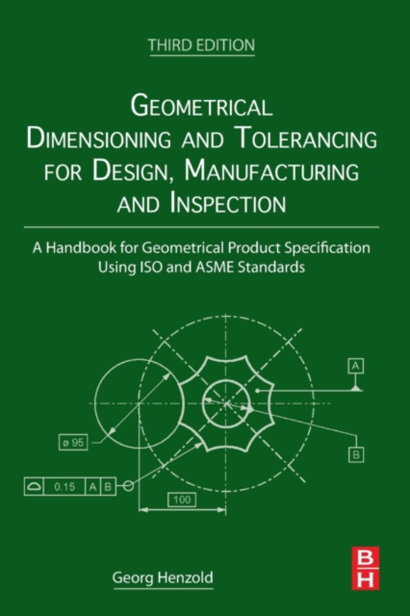 Kniha Geometrical Dimensioning and Tolerancing for Design, Manufacturing and Inspection