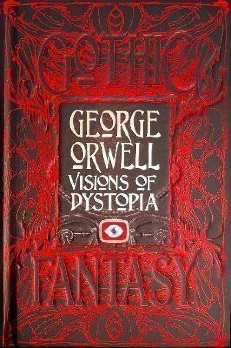 Kniha George Orwell Visions of Dystopia