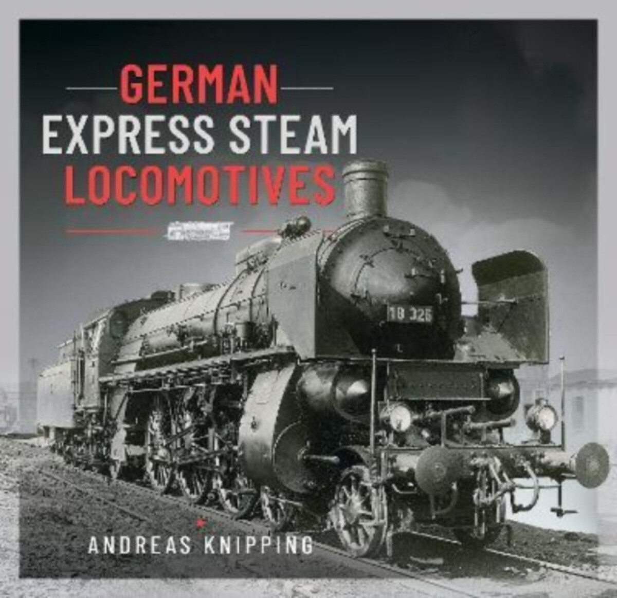 Kniha German Express Steam Locomotives