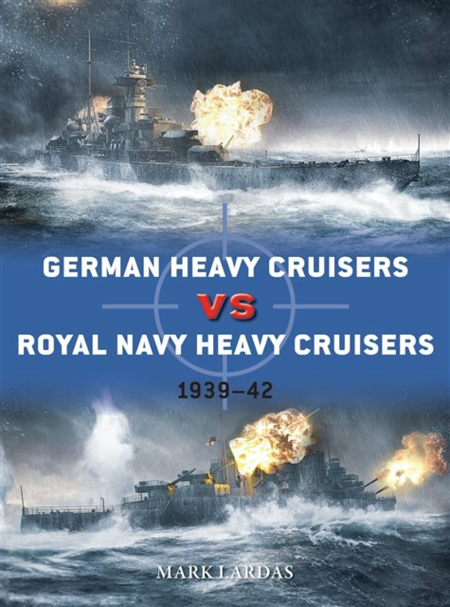 Kniha German Heavy Cruisers vs Royal Navy Heavy Cruisers