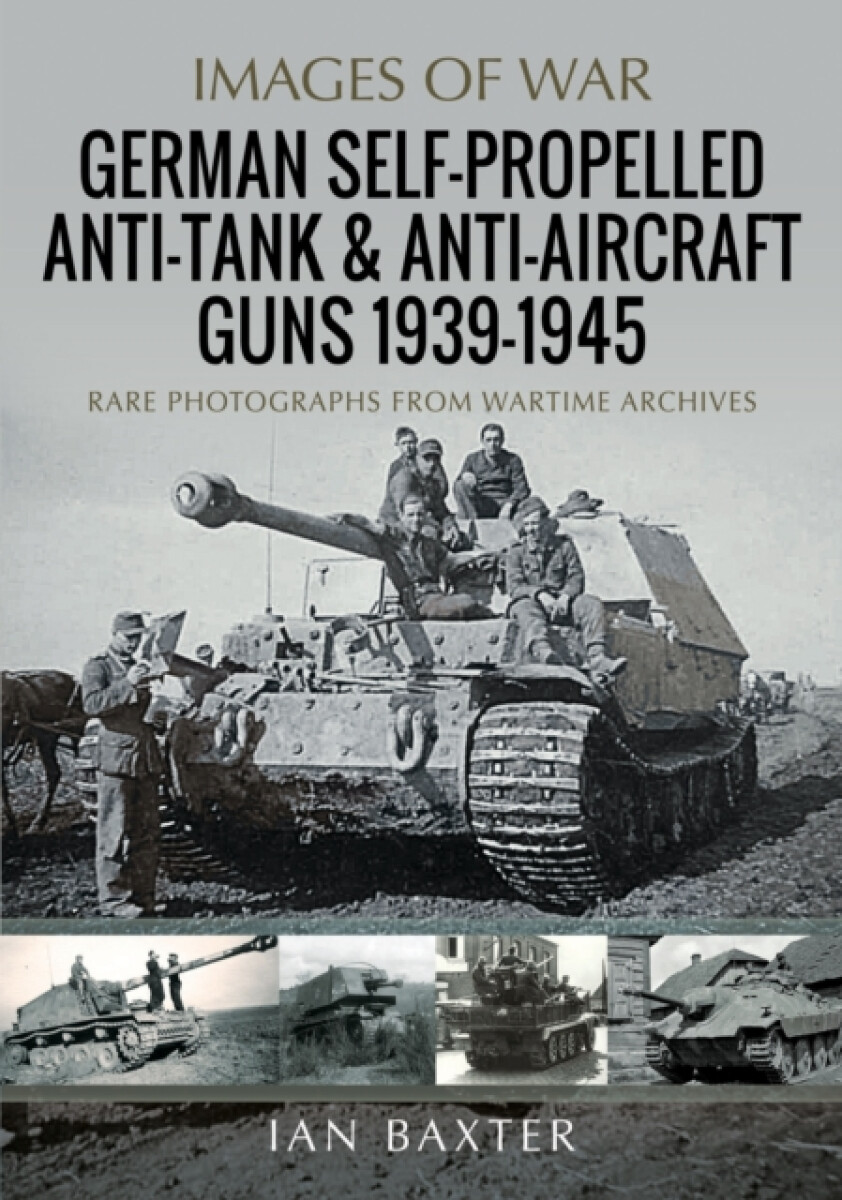 Kniha German Self-Propelled Anti-Tank and Anti-Aircraft Guns, 1939-1945