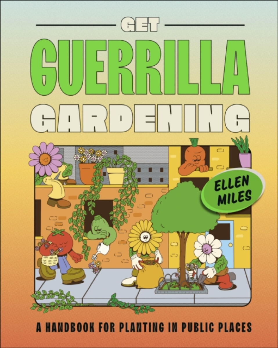 Kniha Get Guerrilla Gardening