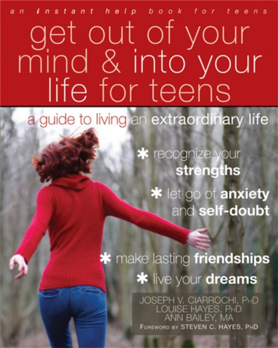 Kniha Get Out of Your Mind and Into Your Life for Teens