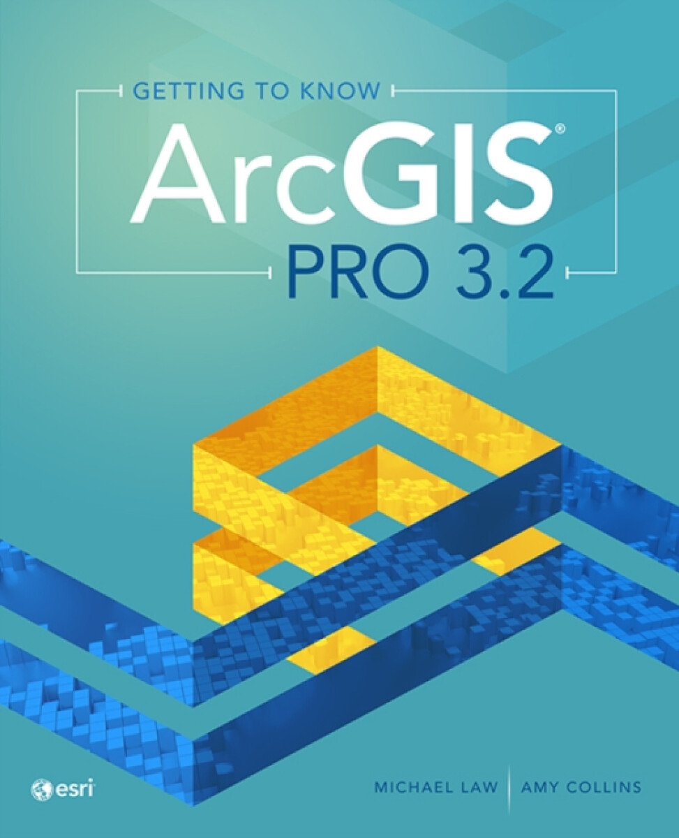 Kniha Getting to Know ArcGIS Pro 3.2