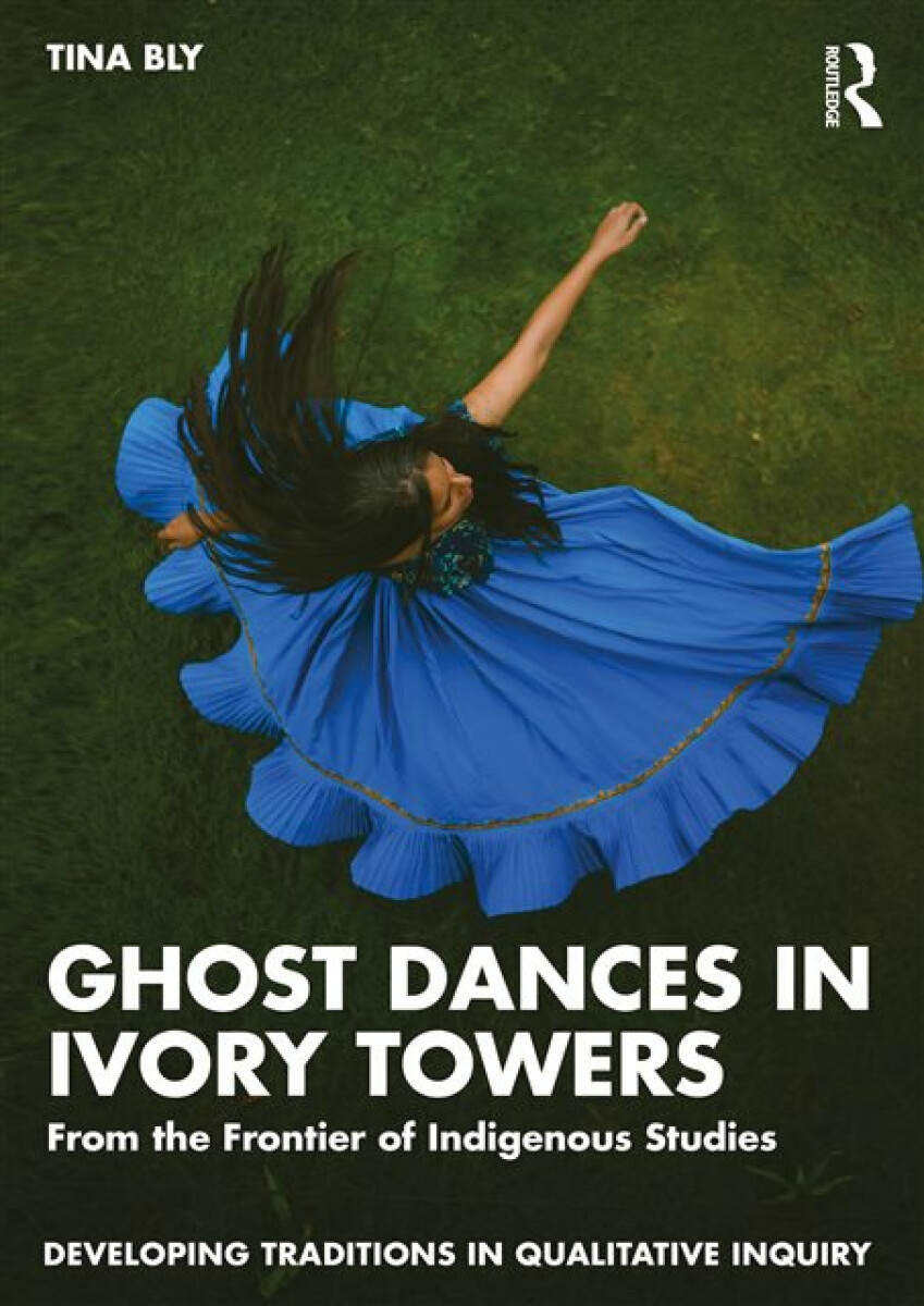 Kniha Ghost Dances in Ivory Towers