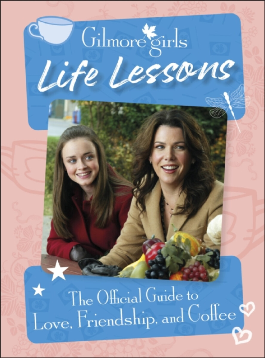 Kniha Gilmore Girls Life Lessons