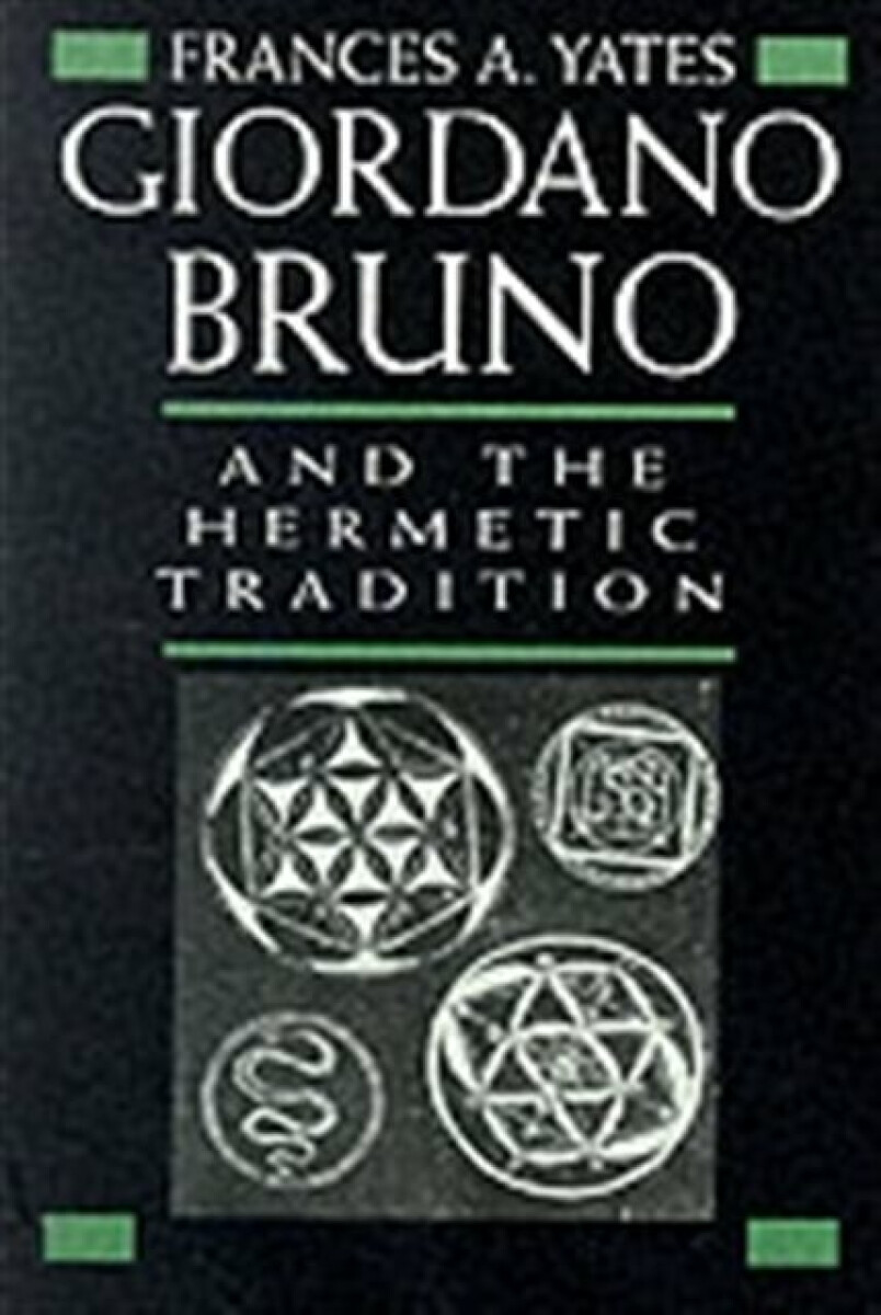 Kniha Giordano Bruno and the Hermetic Tradition