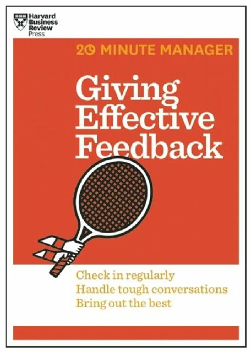 Kniha Giving Effective Feedback (HBR 20-Minute Manager Series)
