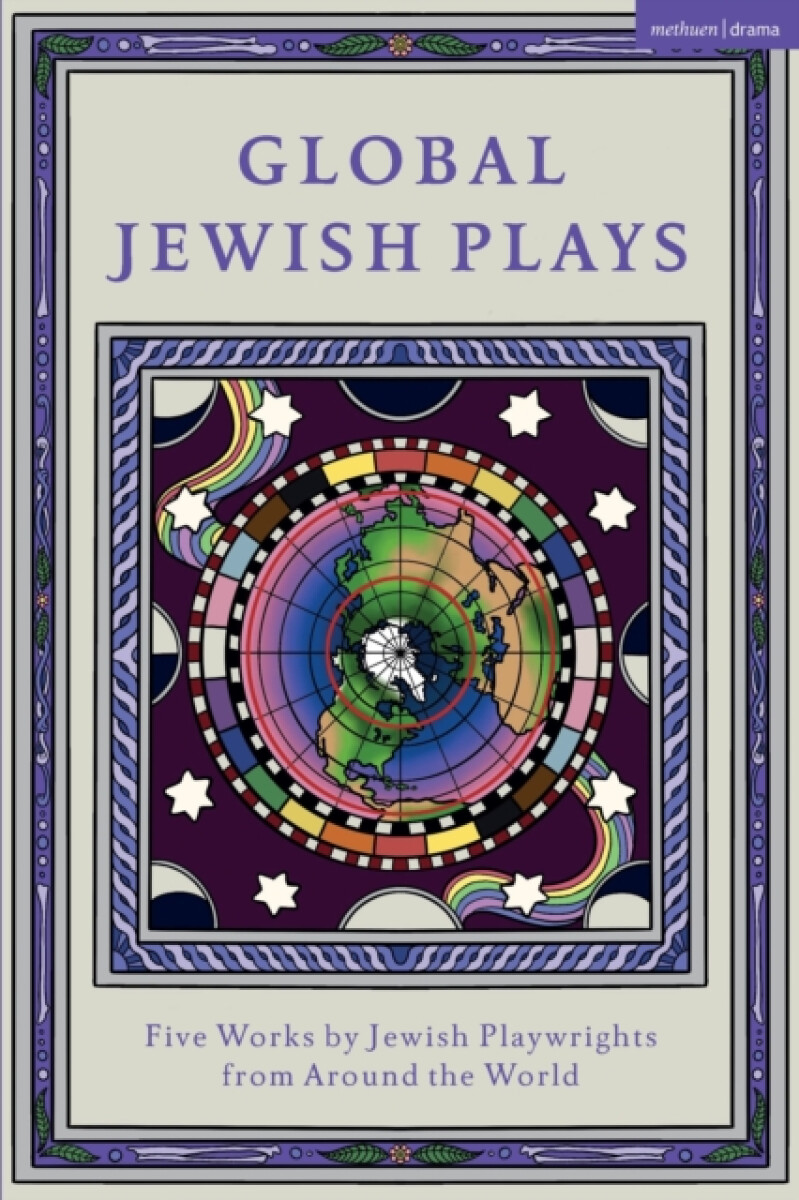 Kniha Global Jewish Plays: Five Works by Jewish Playwrights from around the World