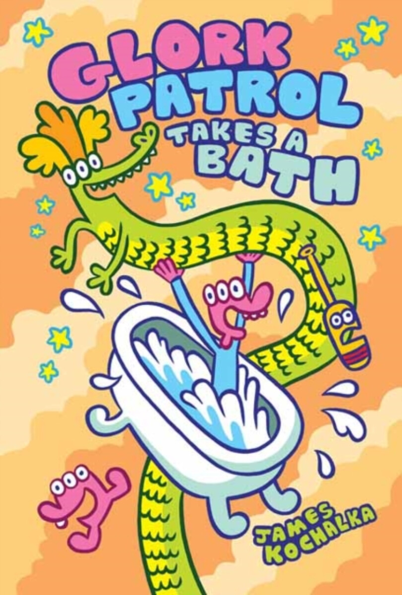 Kniha Glork Patrol (Book Two): Glork Patrol Takes a Bath!