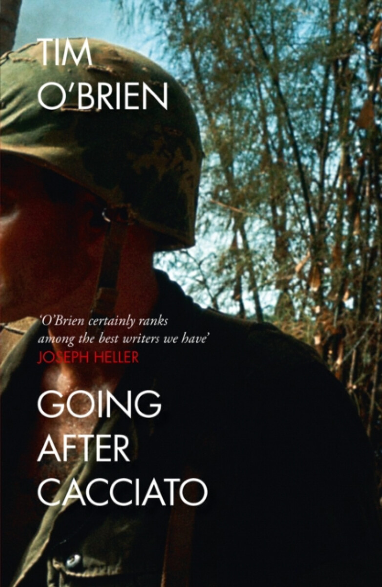 Going After Cacciato - Tim Oâ€™Brien