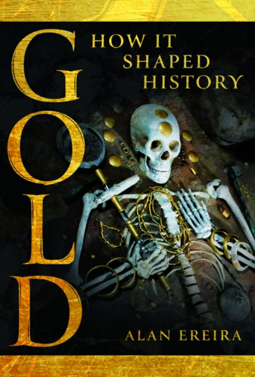 Kniha Gold: How it Shaped History