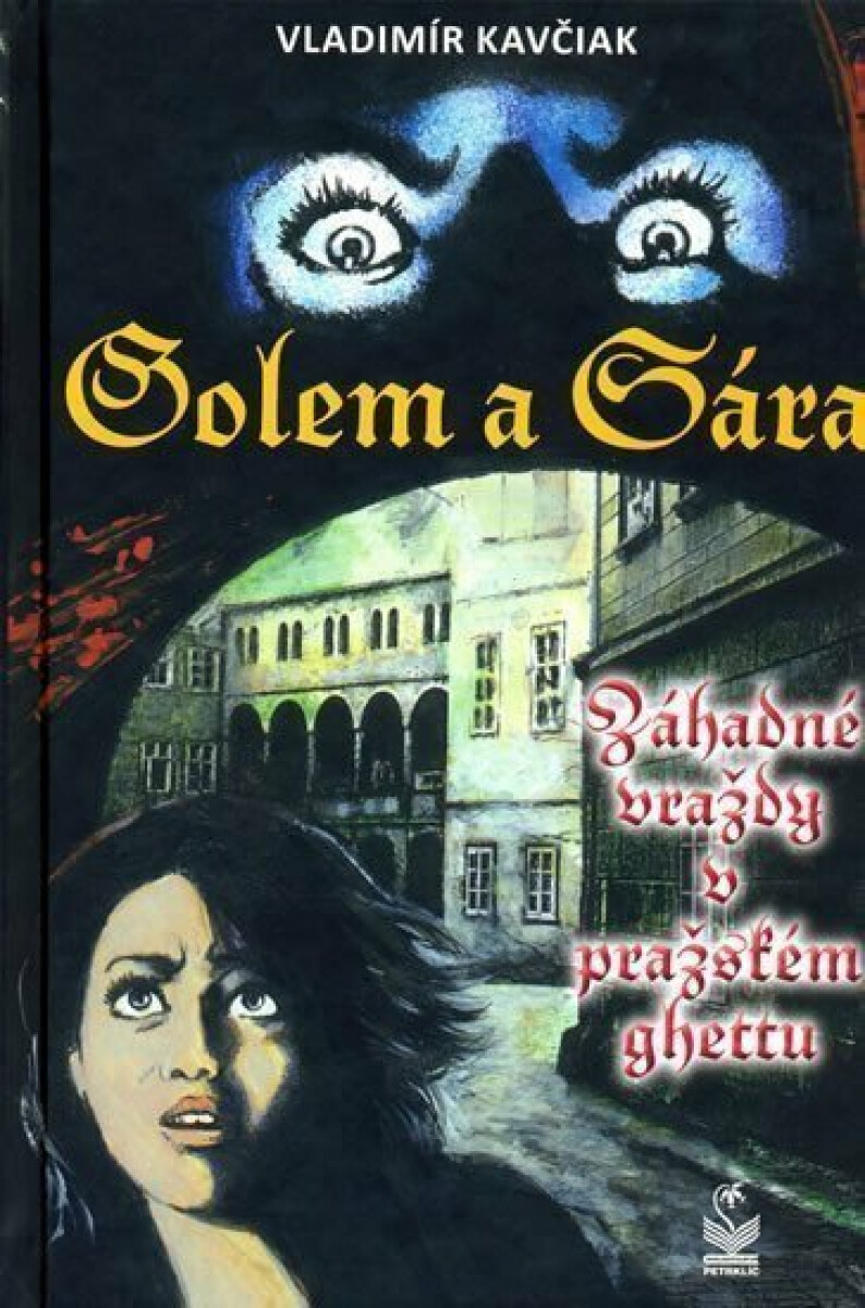 Kniha Golem a Sára - Záhadné vraždy v pražském ghettu