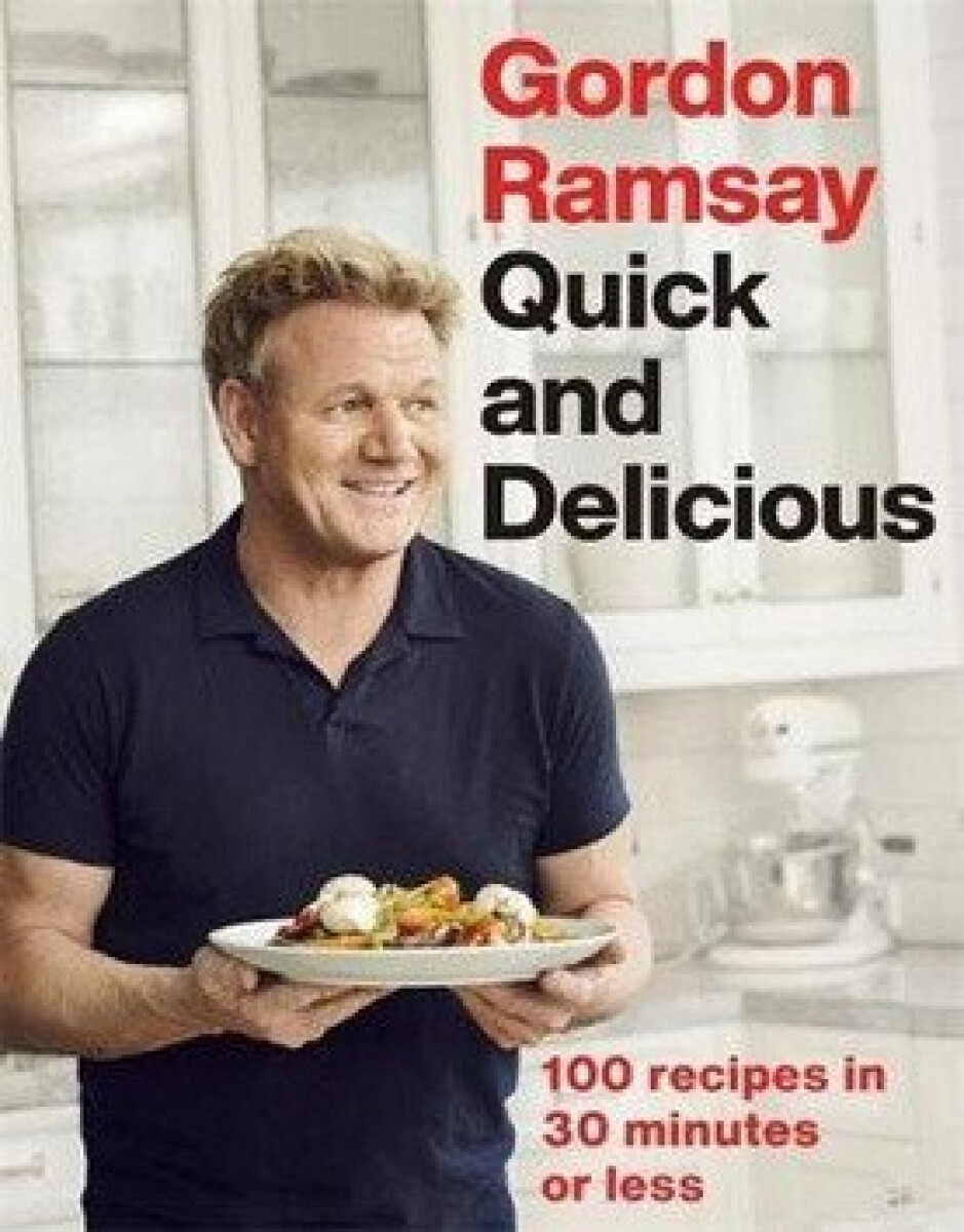 Kniha Gordon Ramsay Quick and Delicious