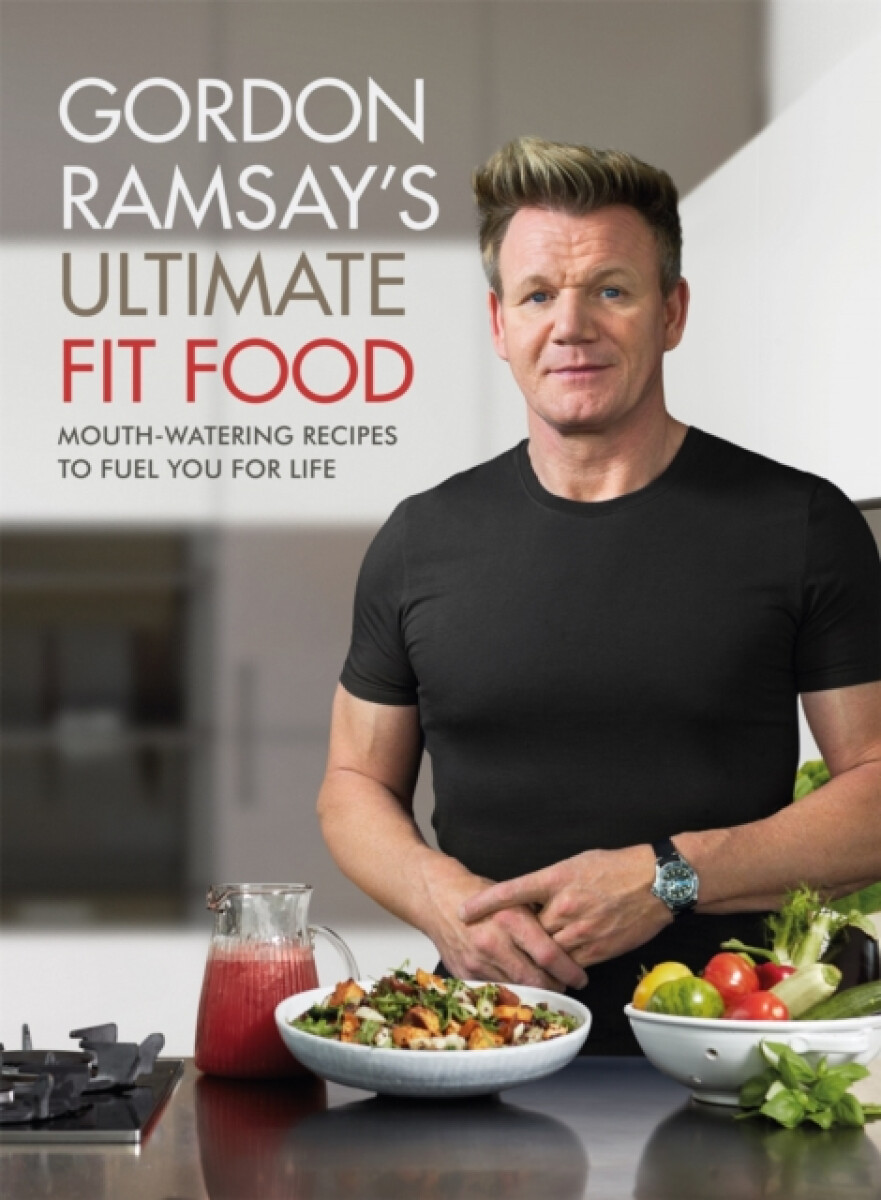 Kniha Gordon Ramsay Ultimate Fit Food