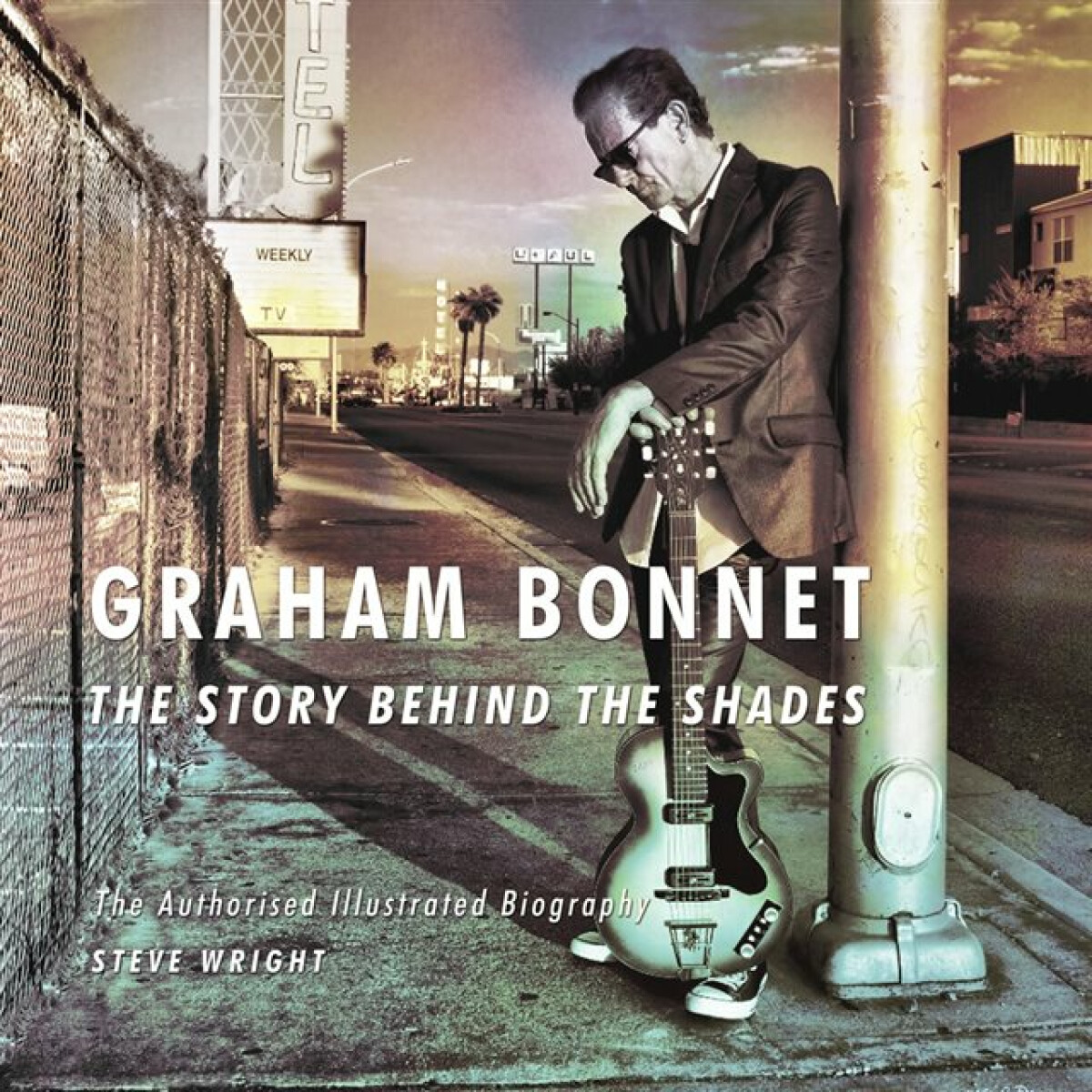 Kniha Graham Bonnet: The Story Behind the Shades