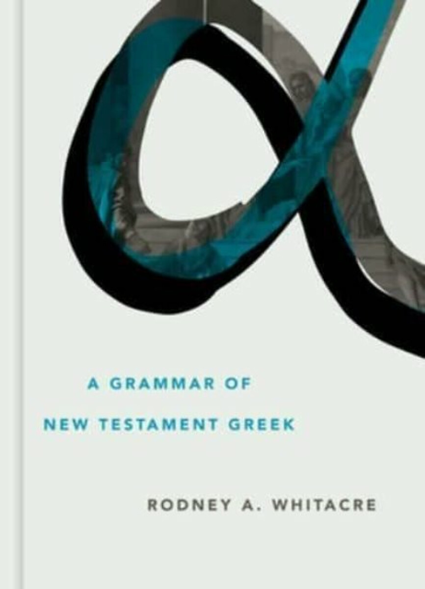Kniha Grammar of New Testament Greek