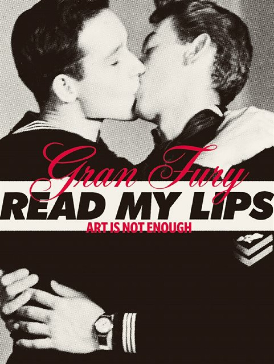 Levně Gran Fury: Art Is Not Enough