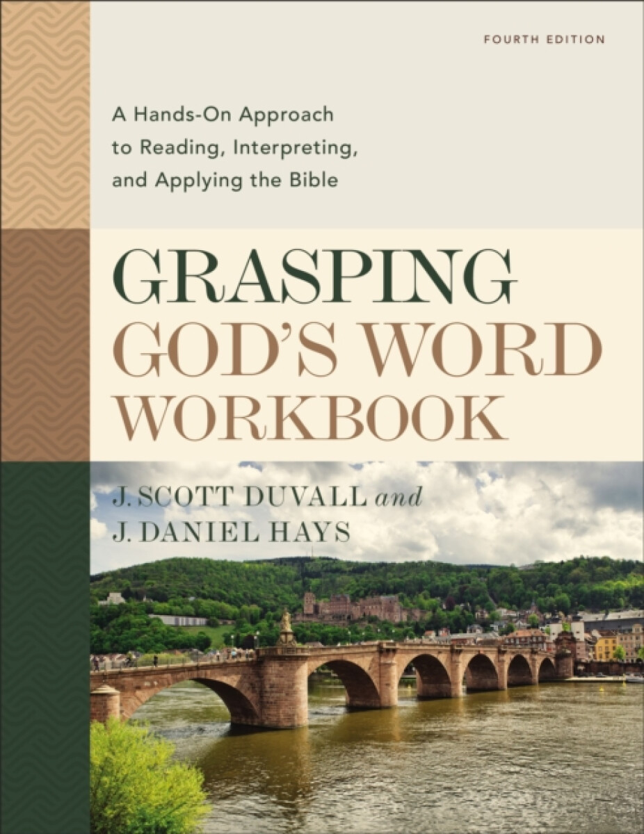 Kniha Grasping God's Word Workbook, Fourth Edition