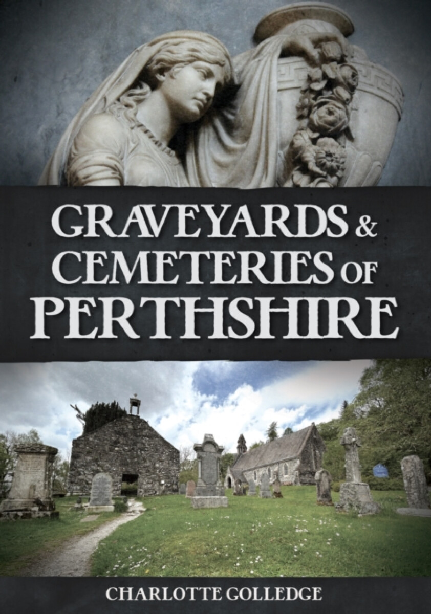 Kniha Graveyards and Cemeteries of Perthshire