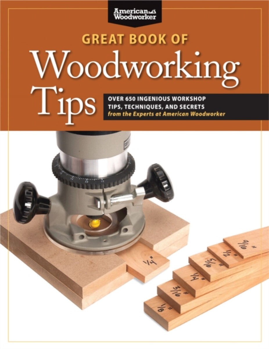 Kniha Great Book of Woodworking Tips