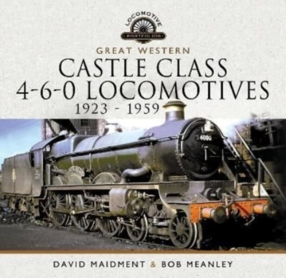 Kniha Great Western Castle Class 4-6-0 Locomotives 1923 - 1959