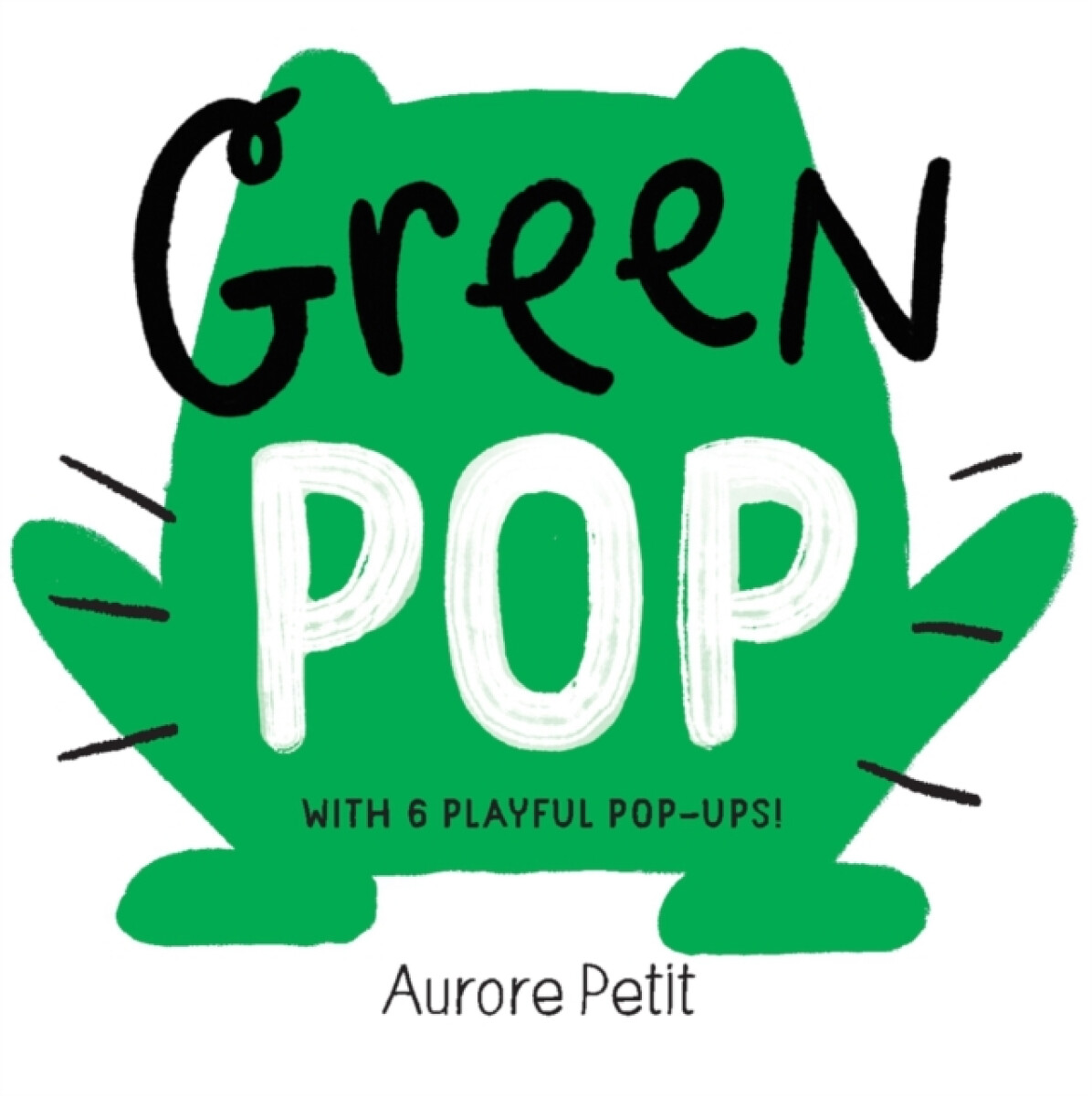 Kniha Green Pop (With 6 Playful Pop-Ups!)