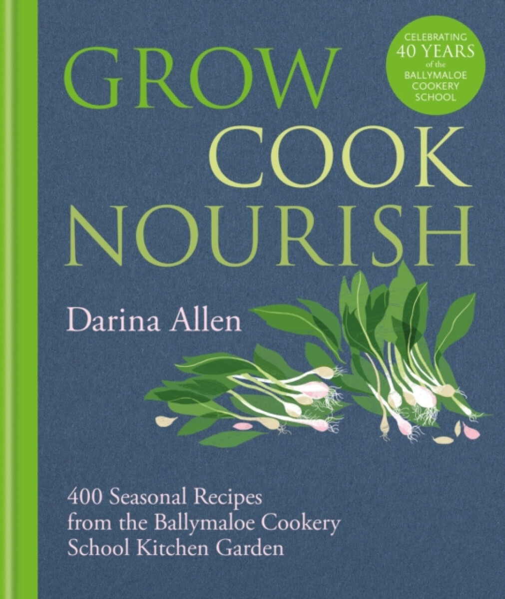Kniha Grow, Cook, Nourish