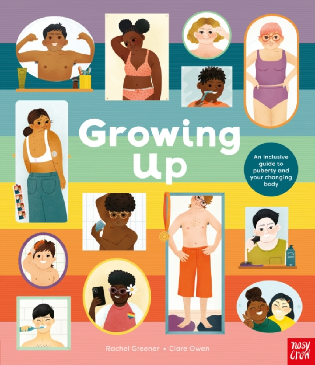 Kniha Growing Up: An Inclusive Guide to Puberty and Your Changing Body