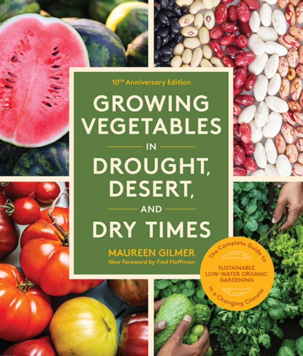 Kniha Growing Vegetables in Drought, Desert, and Dry Times, 10th Anniversary Edition