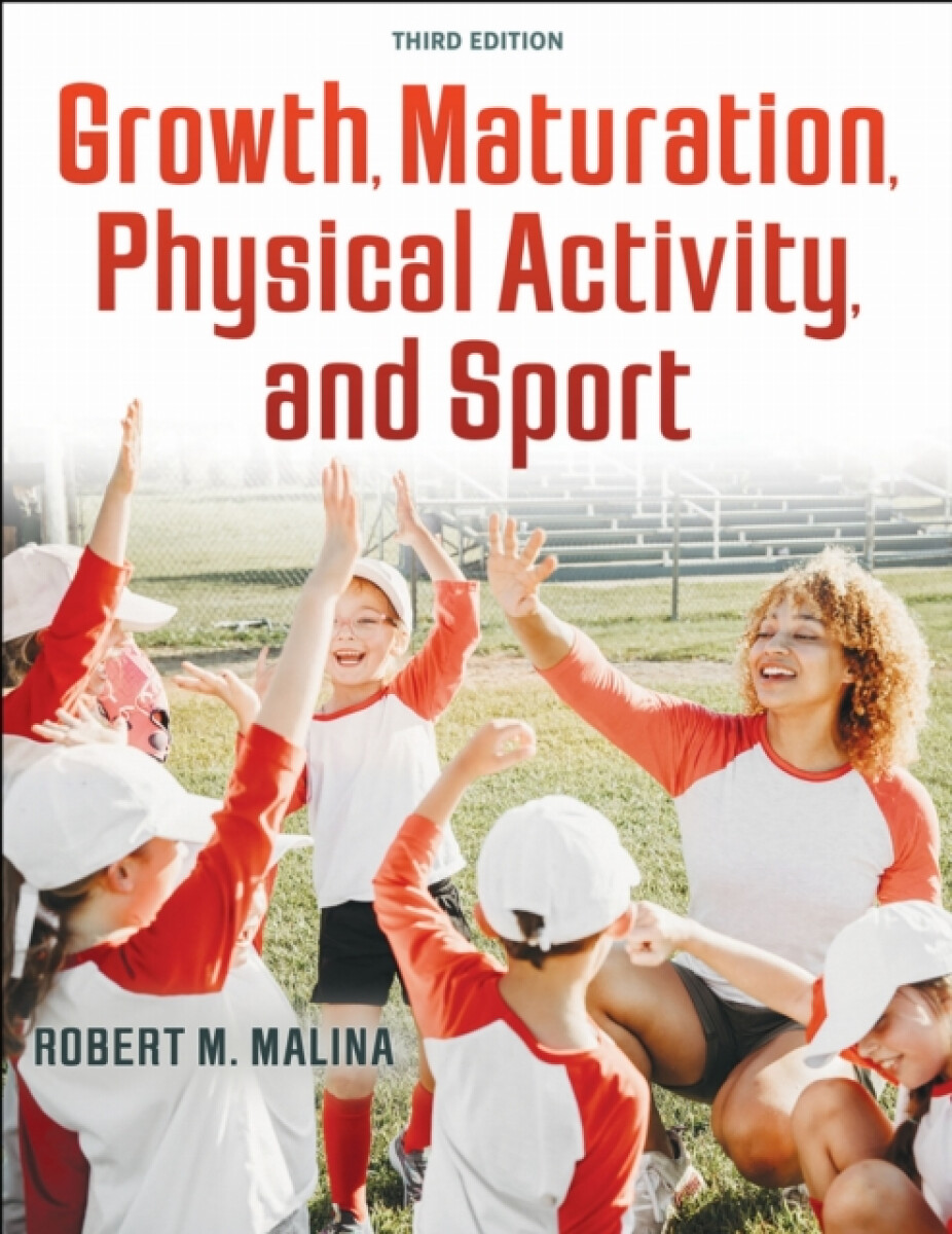 Human Kinetics Publishers Growth, Maturation, Physical Activity, and Sport - Malina, Robert M.