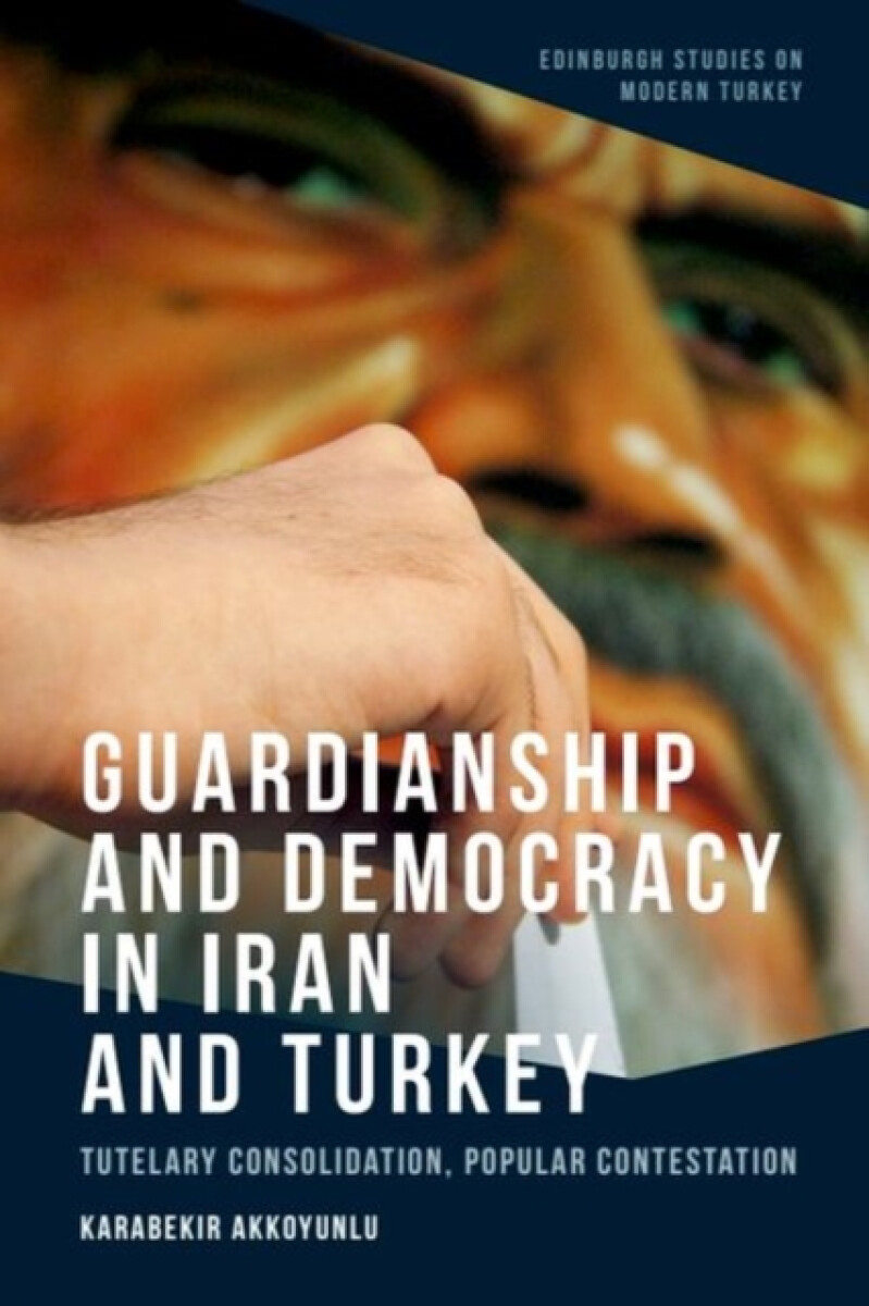 Kniha Guardianship and Democracy in Iran and Turkey