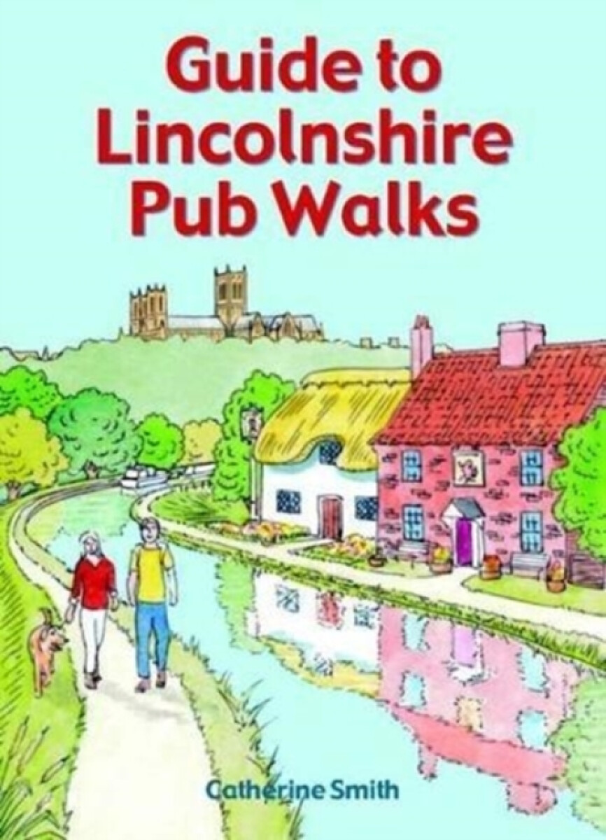 Kniha Guide to Lincolnshire Pub Walks
