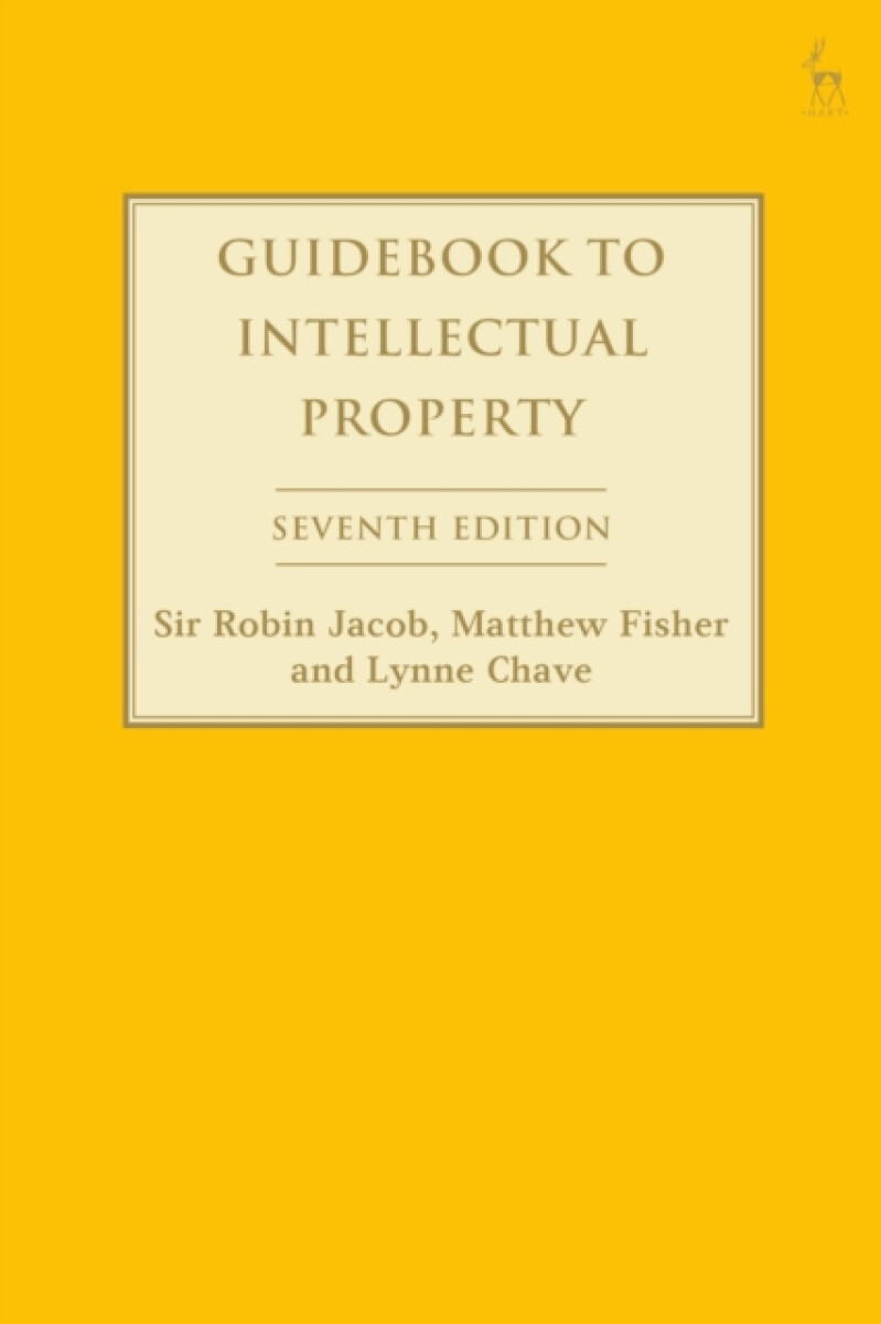 Guidebook to Intellectual Property - Robin Jacobs, Lynne Chave, Matthew Fisher