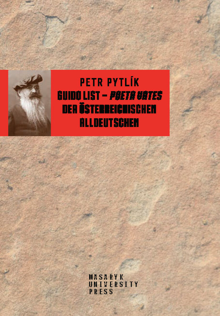 Guido List – poeta vates der österreichischen Alldeutschen - Petr Pytlík