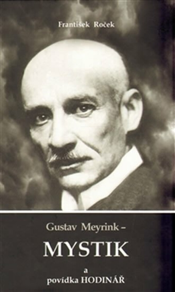 Kniha Gustav Meyrink - Mystik. a povídka Hodinář