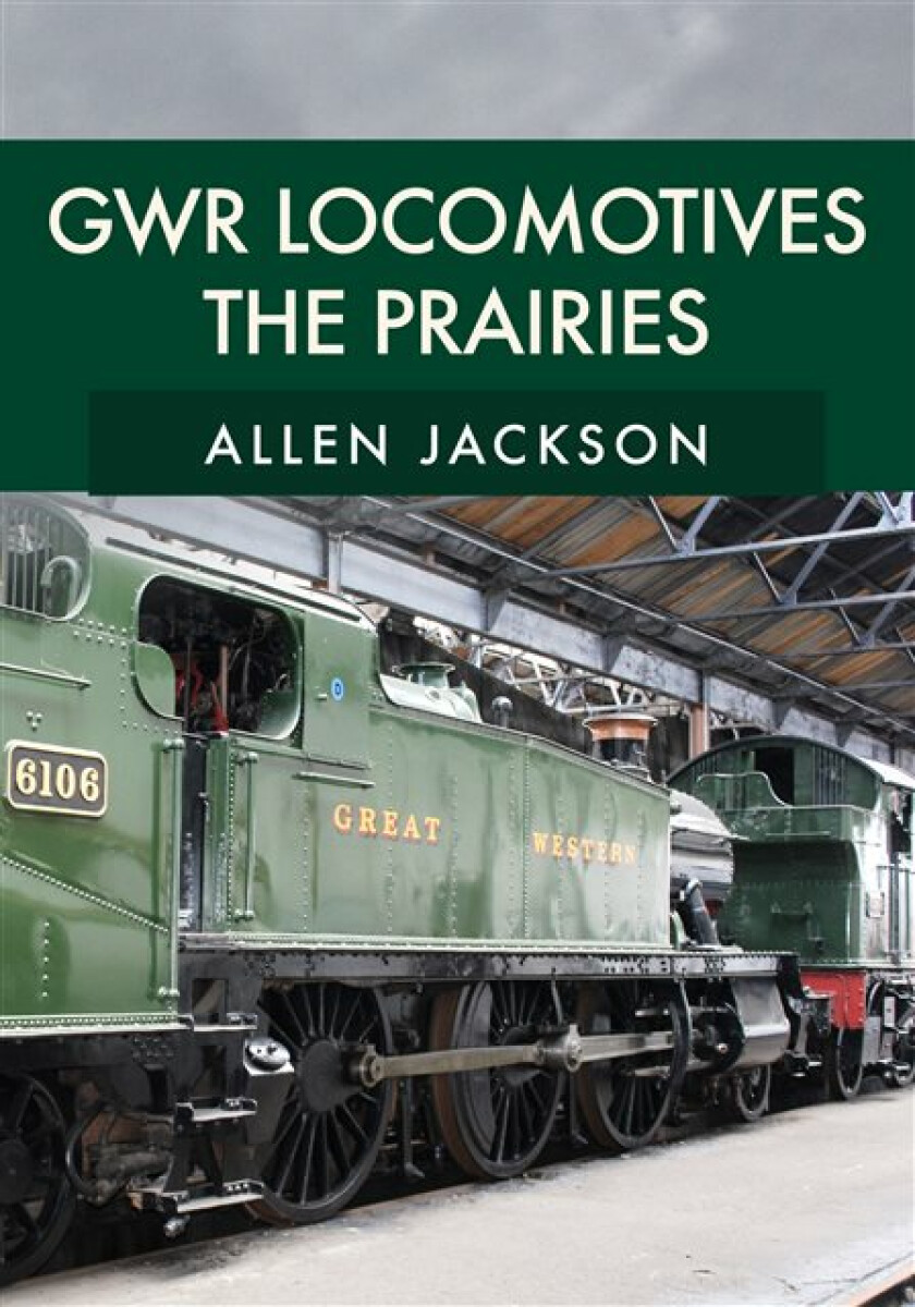 Kniha GWR Locomotives: The Prairies
