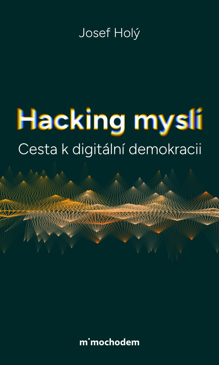 Kniha Hacking mysli - Cesta k digitální demokracii