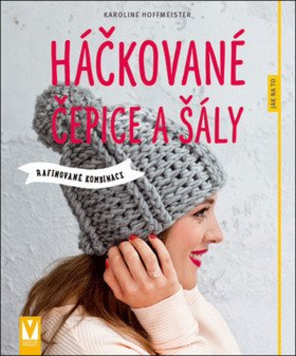 Kniha Háčkované čepice a šály - Rafinované kombinace