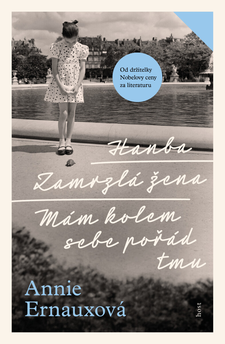 Hanba + Zamrzlá žena + Mám kolem sebe pořád tmu - Annie Ernaux