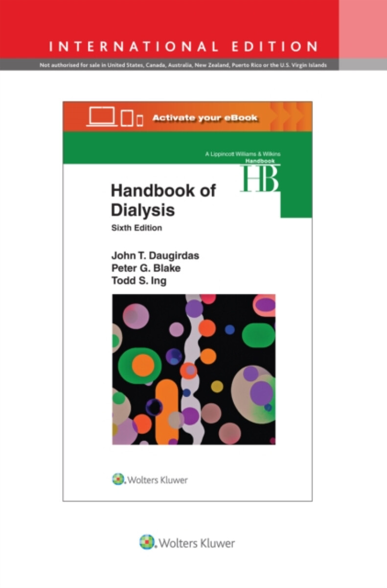 Handbook of Dialysis - Dr. John T., M.D. Daugirdas, Peter G. Blake, Todd S., MB, FRCP Ing