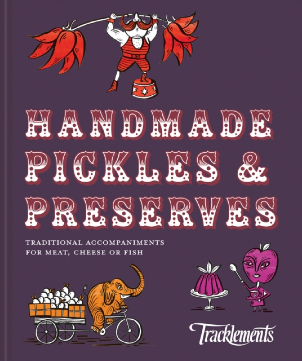 Kniha Handmade Pickles & Preserves