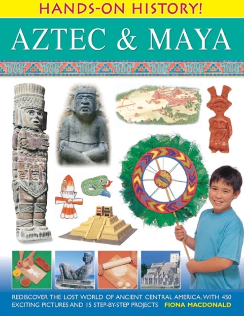 Kniha Hands on History: Aztec a Maya