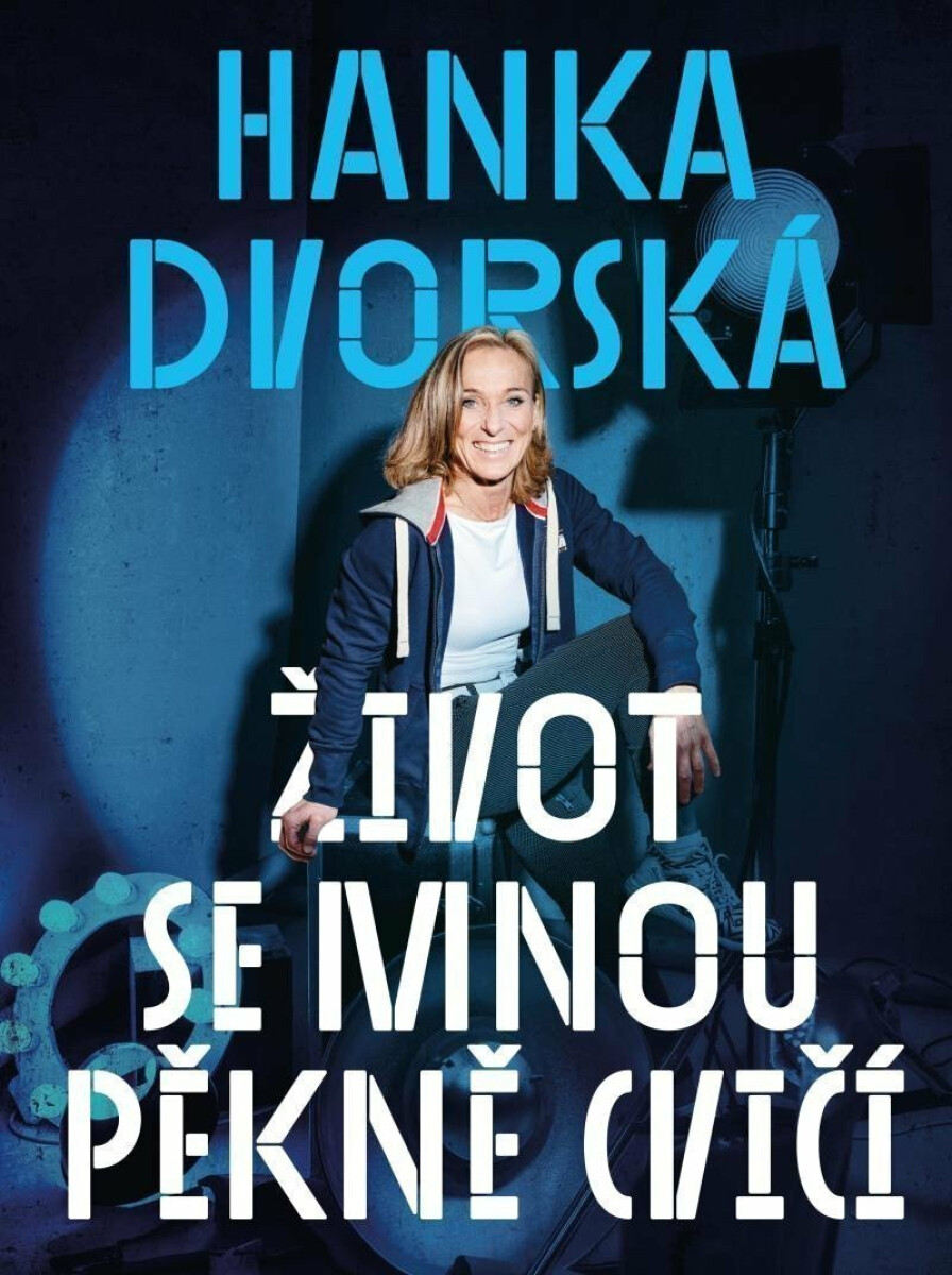 Kniha Hanka Dvorská: Život se mnou pěkně cvičí