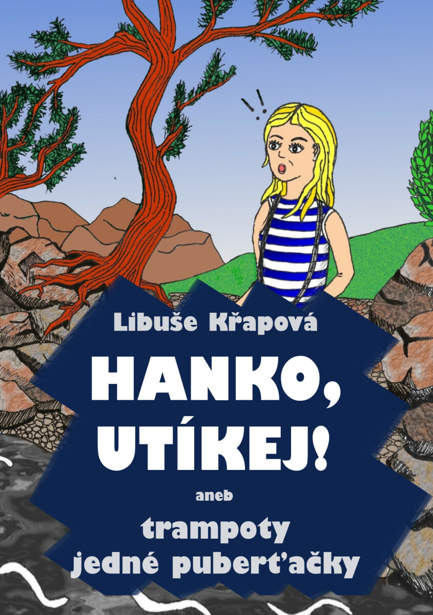 Hanko, utíkej! - Libuše Křapová