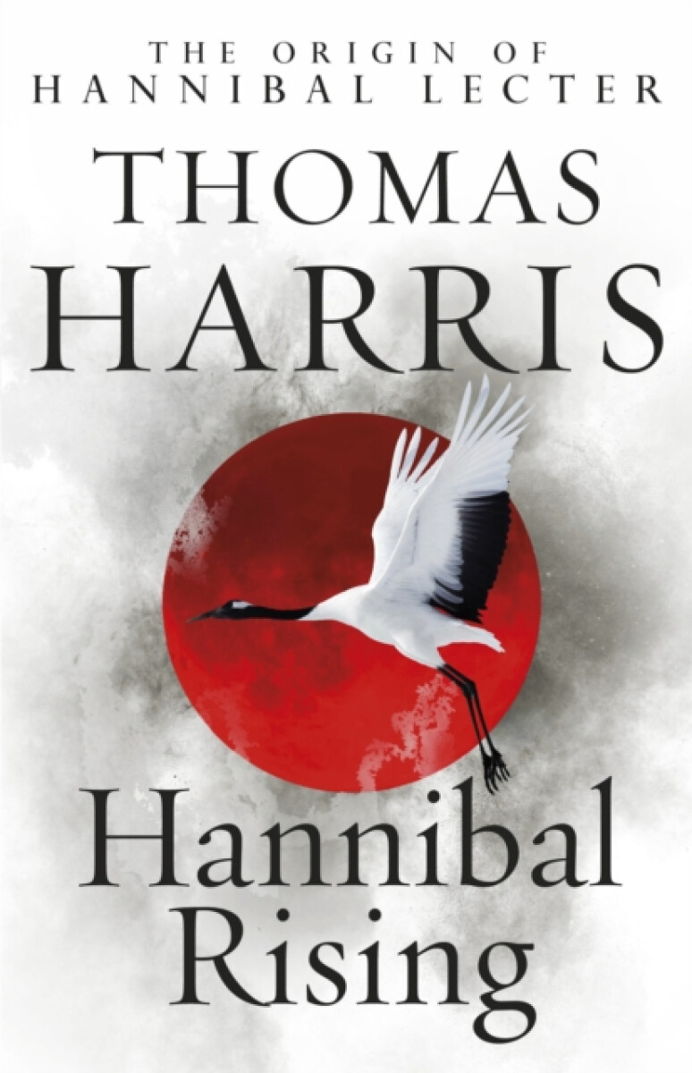 Hannibal Rising - Thomas Harris