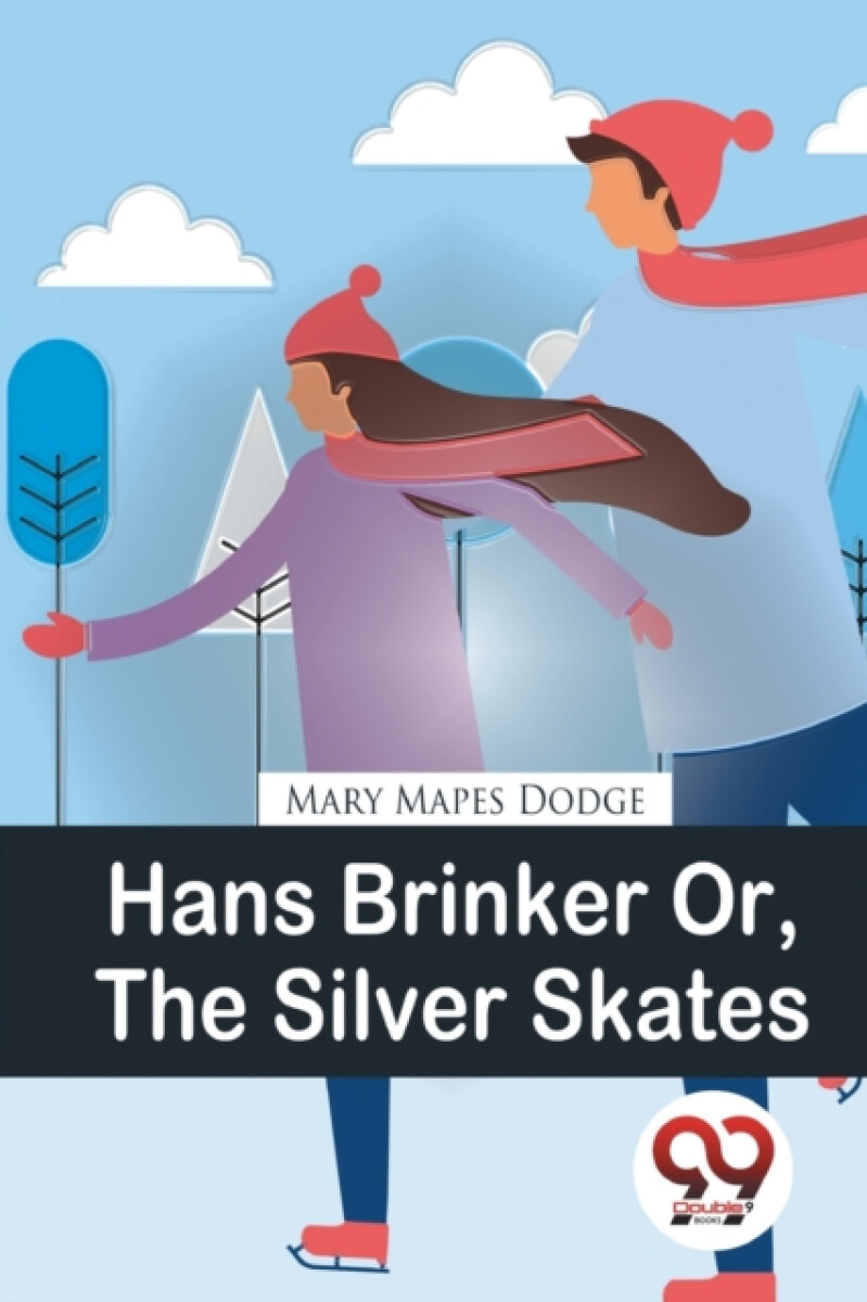 Kniha Hans Brinker or, the Silver Skates