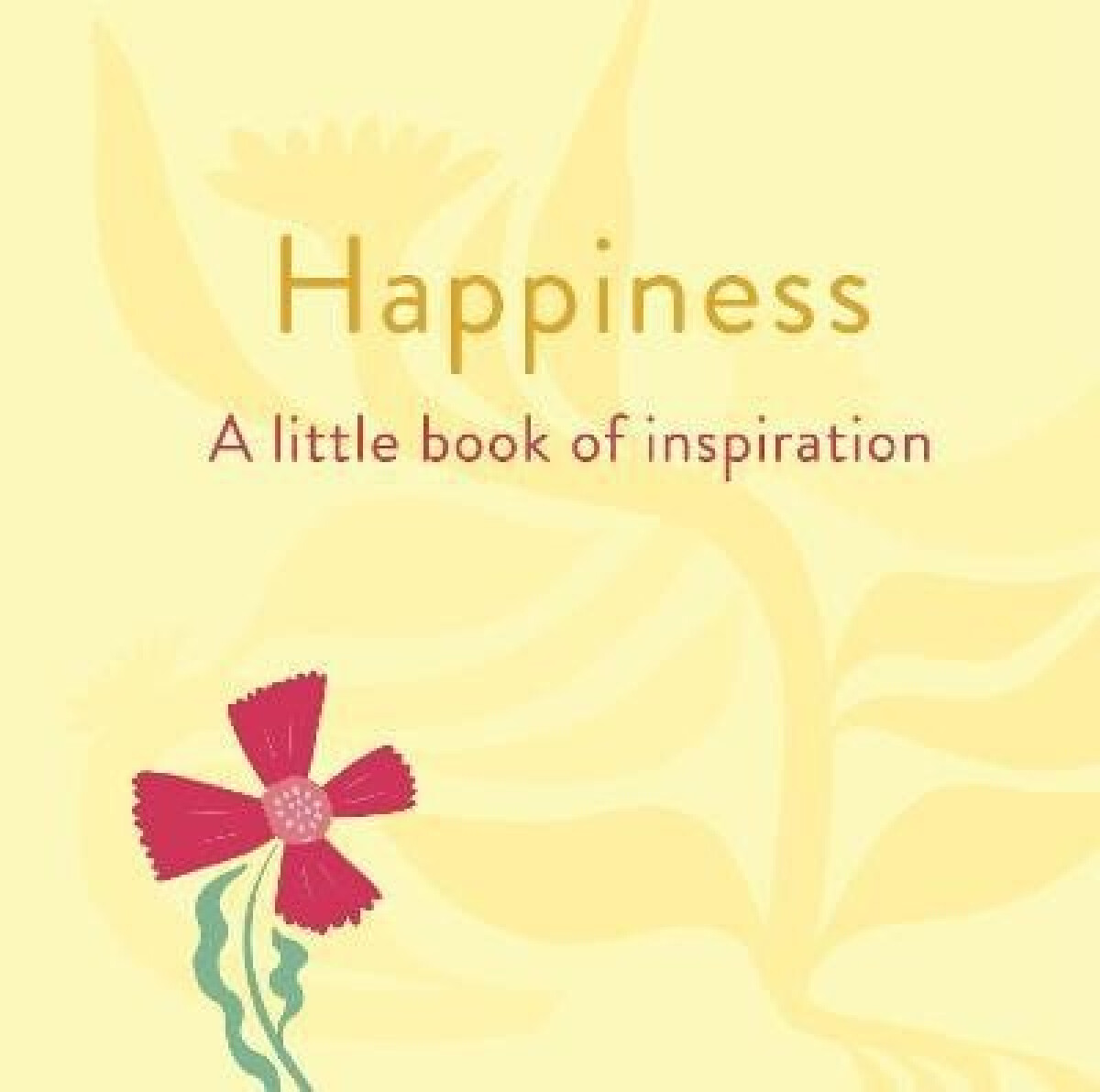 Kniha Happiness: A Little Book of Inspiration